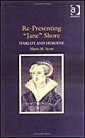 Re-Presenting "Jane" Shore: Harlot And Heroine - Click to Buy