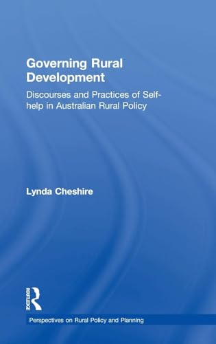 Governing Rural Development: Discourses and Practices of Self-help in Australian Rural Policy - Click to Buy