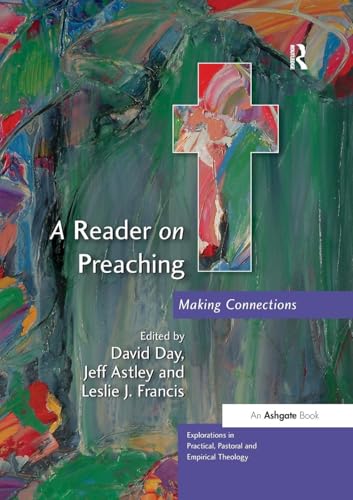 A Reader on Preaching: Making Connections - Click to Buy