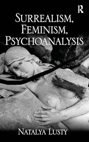 Surrealism, Feminism, Psychoanalysis - Click to Buy