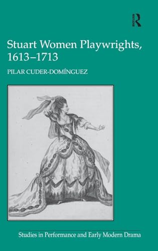 Stuart Women Playwrights, 1613–1713 - Click to Buy
