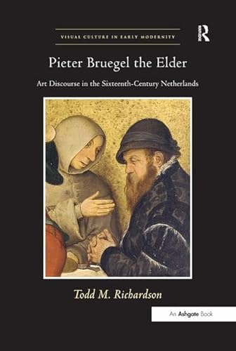 Pieter Bruegel the Elder: Art Discourse in the Sixteenth-Century Netherlands (Visual Culture in Early Modernity) - Click to Buy