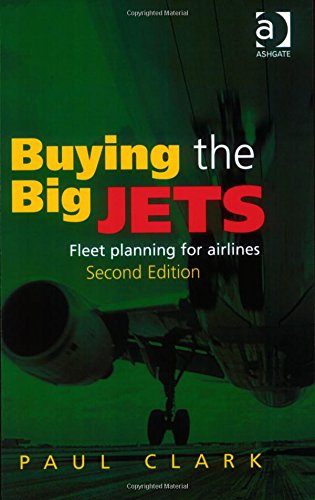 Buying the Big Jets: Fleet Planning for Airlines - Click to Buy