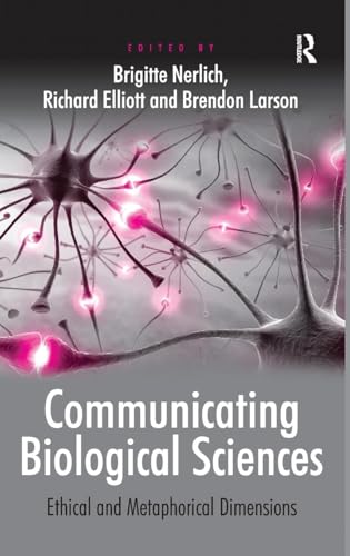 Communicating Biological Sciences: Ethical and Metaphorical Dimensions