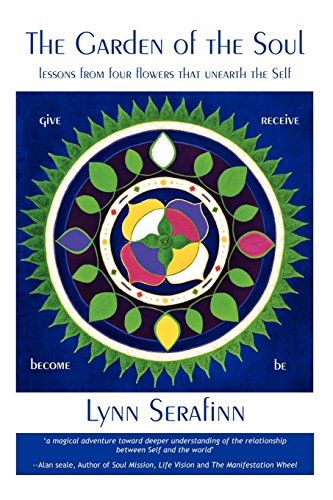 The Garden of the Soul: Lessons from Four Flowers That Unearth the Self - Click to Buy