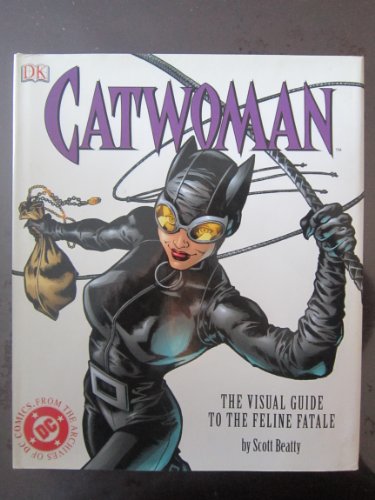 Catwoman: The Visual Guide to the Femme Fatale - Click to Buy
