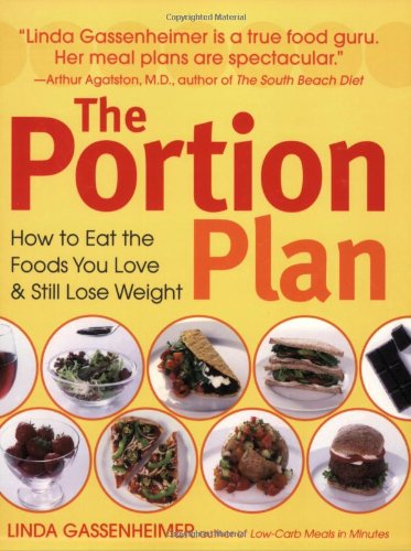 The Portion Plan: How to Eat the Foods You Love and Still Lose Weight