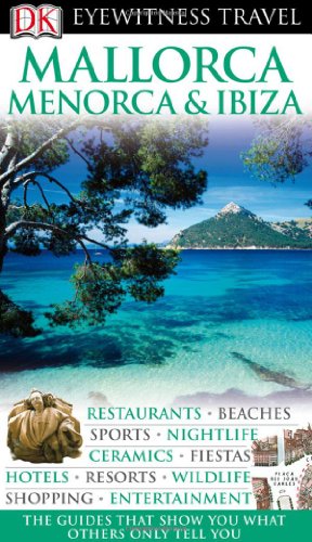 Mallorca, Menorca & Ibiza (Eyewitness Travel Guides) - Click to Buy