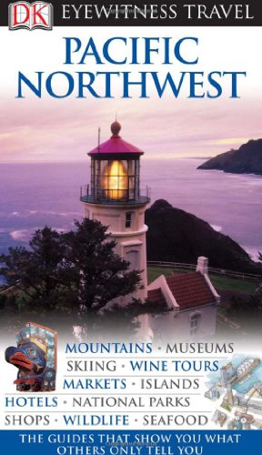 DK Eyewitness Travel Guide: Pacific Northwest - Click to Buy