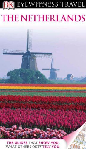 DK Eyewitness Travel Guide: Netherlands