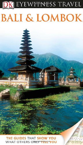DK Eyewitness Travel Guide: Bali and Lombok - Click to Buy