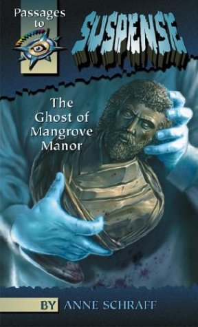 Ghost of Mangrove Manor (Passages to Suspense Hi: Lo Novels) - Click to Buy