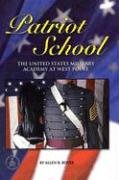 Patriot School: The United States Military Academy At West Point - Click to Buy