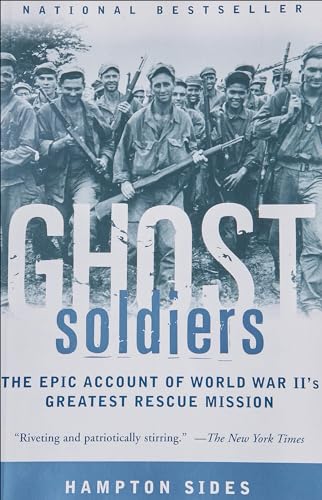 Ghost Soldiers: The Forgotten Epic Storyof World War II's Most Dramatic Mission - Click to Buy