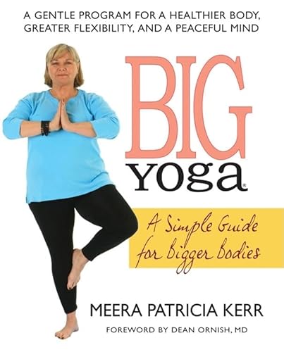 Big Yoga: A Simple Guide for Bigger Bodies - Click to Buy