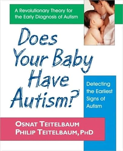 Does Your Baby Have Autism?: Detecting the Earliest Signs of Autism - Click to Buy