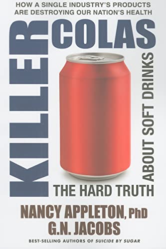 Killer Colas: The Hard Truth About Soft Drinks - Click to Buy
