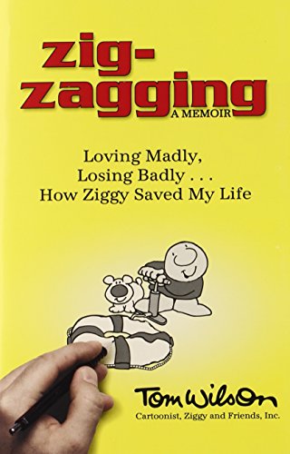 Zig-zagging: Loving Madly, Losing Badly – How Ziggy Saved My Life - Click to Buy