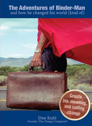 The Adventures of Binder-man: And How He Changed His World Kind of