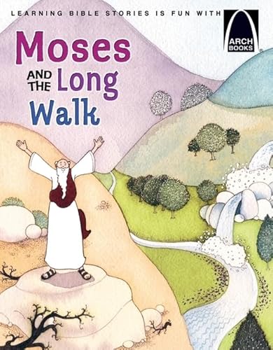 Moses and the Long Walk - Arch Books - Click to Buy