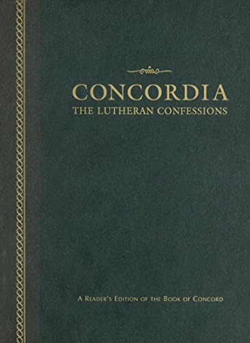 Concordia -the Lutheran Confessions: A Readers Edition of the Book of Concord