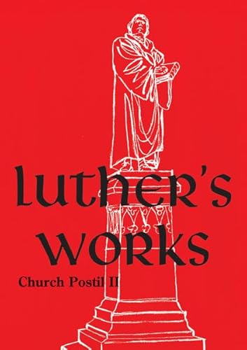 Luther's Works, Volume 76 (Church Postil II) (Luther's Works (Concordia)) - Click to Buy