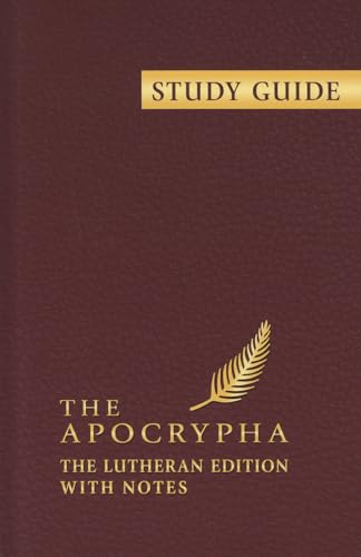 Study Guide to the Apocrypha: The Lutheran Edition With Notes - Click to Buy