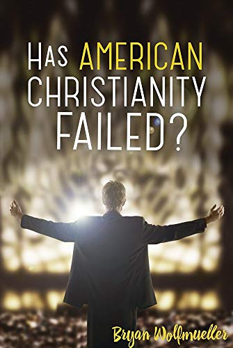 Has American Christianity Failed? - Click to Buy