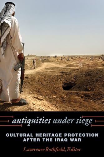 Antiquities under Siege: Cultural Heritage Protection after the Iraq War - Click to Buy