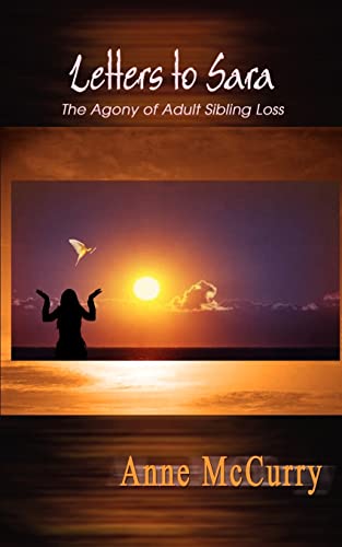 Letters to Sara: The Agony of Adult Sibling Loss - Click to Buy
