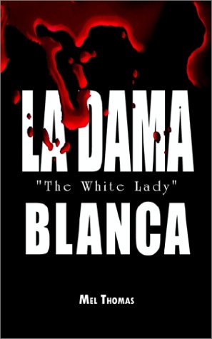LA Dama Blanca: The White Lady - Click to Buy