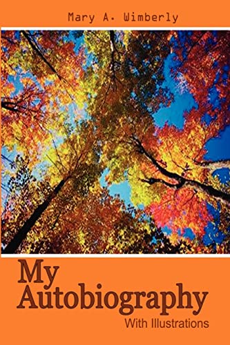 My Autobiography: With Illustrations