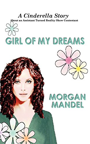 Girl Of My Dreams: A Cinderella Story - Click to Buy