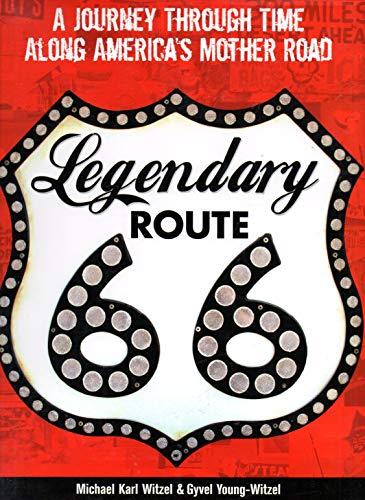 Legendary Route 66: A Journey Through Time Along America's Mother Road - Click to Buy