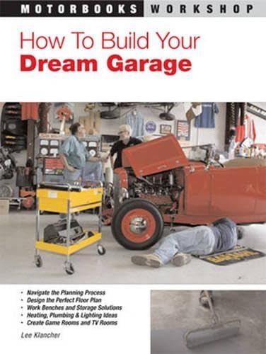 How to Build Your Dream Garage (Motorbooks Workshop) - Click to Buy