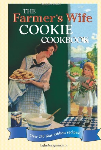 The Farmer's Wife Cookie Cookbook: Over 250 blue-ribbon recipes! - Click to Buy