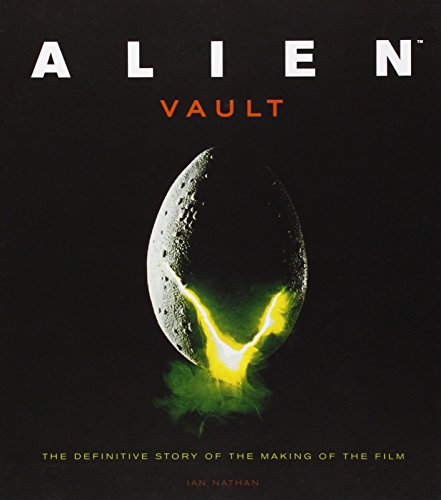 Alien Vault: The Definitive Story of the Making of the Film - Click to Buy