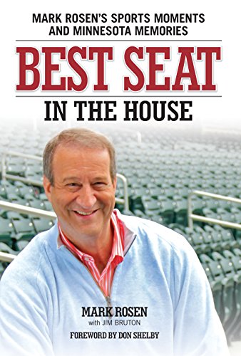 Best Seat in the House: Mark Rosen's Sports Moments and Minnesota Memories - Click to Buy