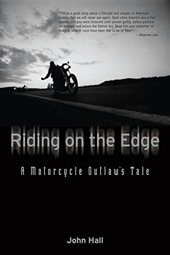 Riding on the Edge: A Motorcycle Outlaw's Tale - Click to Buy