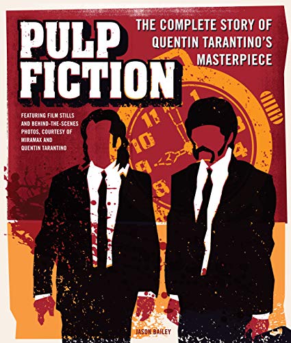 Pulp Fiction: The Complete Story of Quentin Tarantino's Masterpiece - Click to Buy