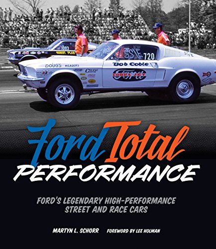 Ford Total Performance: Ford's Legendary High-Performance Street and Race Cars - Click to Buy