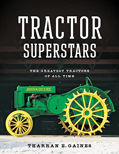 Tractor Superstars: The Greatest Tractors of All Time