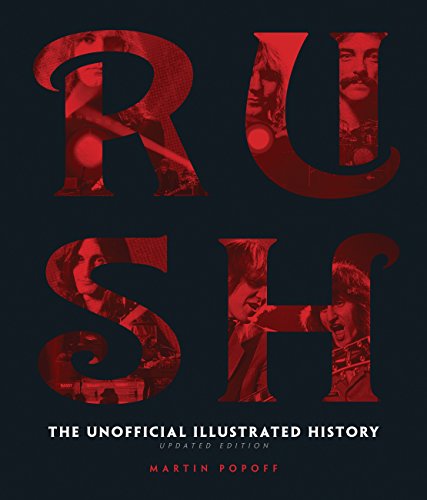 Rush - Updated Edition: The Unofficial Illustrated History - Click to Buy