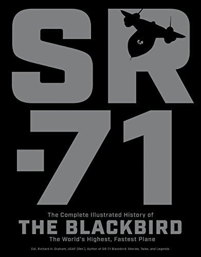 SR-71: The Complete Illustrated History of the Blackbird, The World's Highest, Fastest Plane - Click to Buy