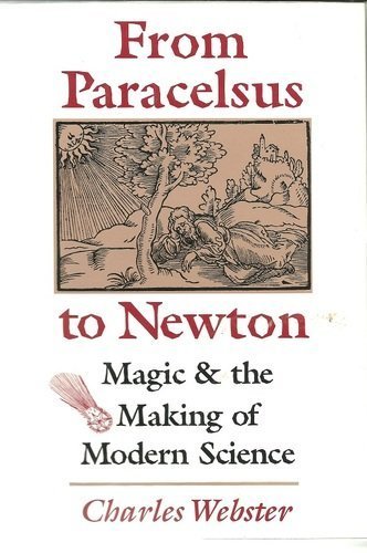 From Paracelsus to Newton: Magic and the Making of Modern Science - Click to Buy