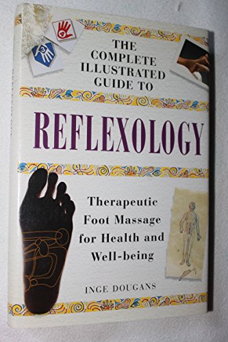 Complete Illustrated Guide to Reflexology: Therapeutic Foot Massage for Health and Well-Being - Click to Buy
