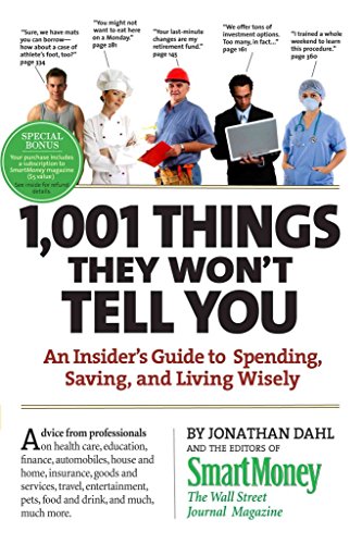 1,001 Things They Won't Tell You: An Insider’s Guide to Spending, Saving, and Living Wisely - Click to Buy