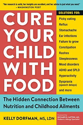 Cure Your Child with Food: The Hidden Connection Between Nutrition and Childhood Ailments - Click to Buy