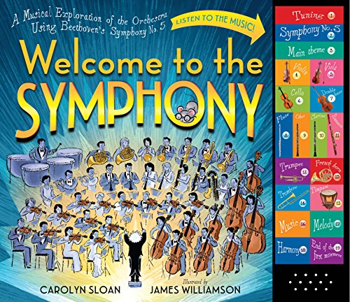 Welcome to the Symphony: A Musical Exploration of the Orchestra Using Beethoven's Symphony No. 5 - Click to Buy
