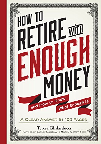 How to Retire with Enough Money: And How to Know What Enough Is - Click to Buy